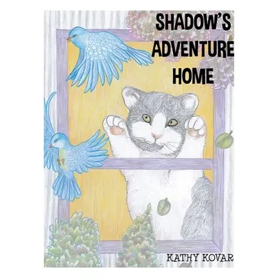 "Shadow's Adventure Home" - "" ("Kovar Kathy")