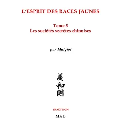 "Les socits secrtes chinoises" - "" ("Matgioi")