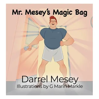 "Mr. Mesey's Magic Bag" - "" ("Mesey Darrel")