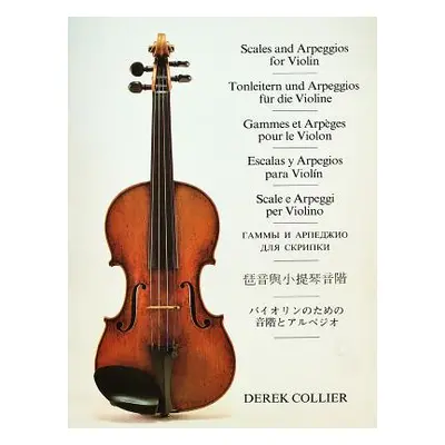 "Scales and Arpeggios for Violin" - "" ("Collier Derek")