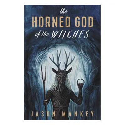 "The Horned God of the Witches" - "" ("Mankey Jason")