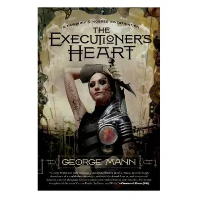 "The Executioner's Heart: A Newbury & Hobbes Investigation" - "" ("Mann George")