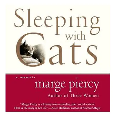 "Sleeping with Cats: A Memoir" - "" ("Piercy Marge")