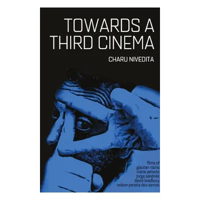 "Towards A Third Cinema" - "" ("Nivedita Charu")