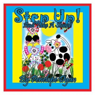 "Step Up! And Take A Stand!" - "" ("Dyan Penelope")