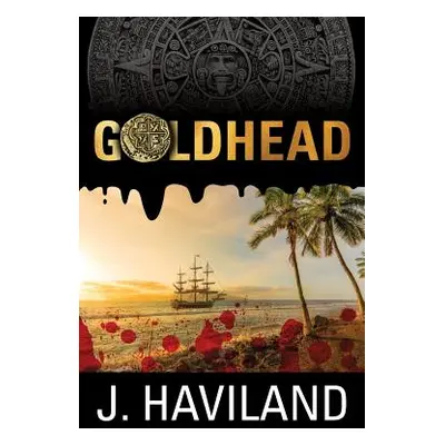 "Goldhead" - "" ("Haviland Jaeme")