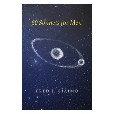 "60 Sonnets for Men" - "" ("Giaimo Fred J.")