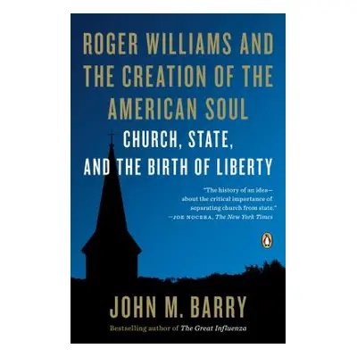 "Roger Williams and the Creation of the American Soul: Church, State, and the Birth of Liberty" 