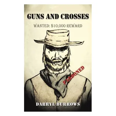 "Guns and Crosses" - "" ("Burrows Darryl")