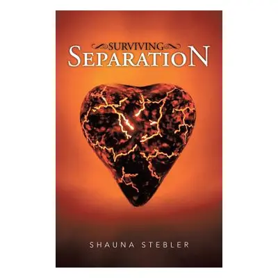 "Surviving Separation" - "" ("Stebler Shauna")