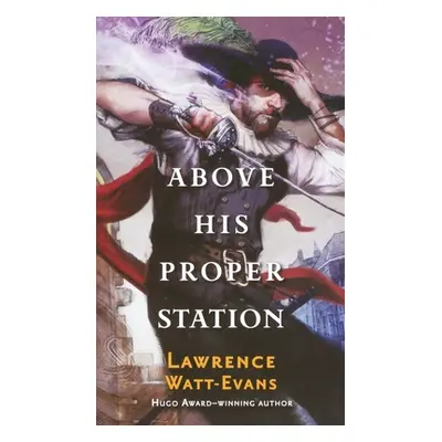 "Above His Proper Station" - "" ("Watt-Evans Lawrence")