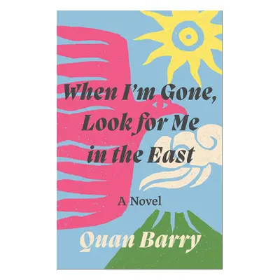 "When I'm Gone, Look for Me in the East" - "" ("Barry Quan")