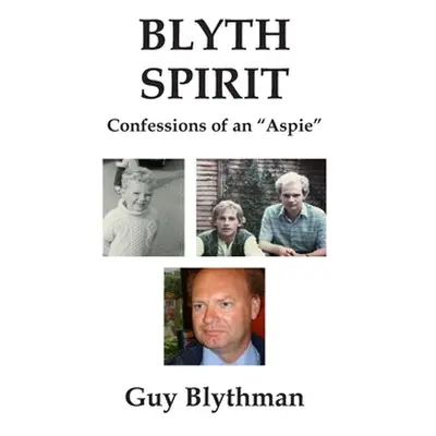 "Blyth Spirit" - "" ("Blythman Guy")