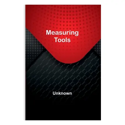 "Measuring Tools" - "" ("Unknown")