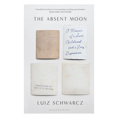 "Absent Moon" - "A Memoir of a Short Childhood and a Long Depression" ("Luiz Schwarcz Schwarcz")