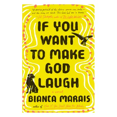 "If You Want to Make God Laugh" - "" ("Marais Bianca")