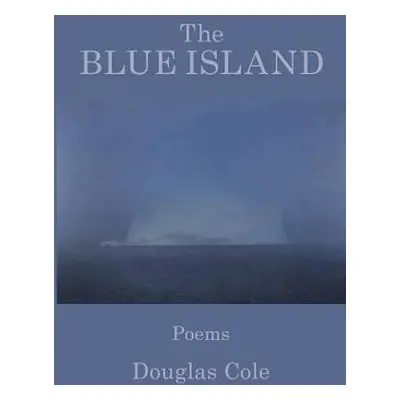 "The Blue Island" - "" ("Cole Douglas")