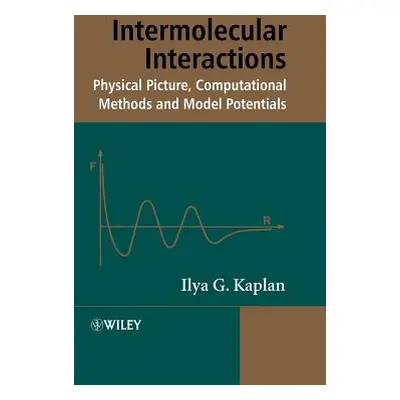 "Intermolecular Interactions: Physical Picture, Computational Methods and Model Potentials" - ""