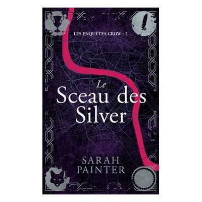 "Le Sceau des Silver" - "" ("Painter Sarah")