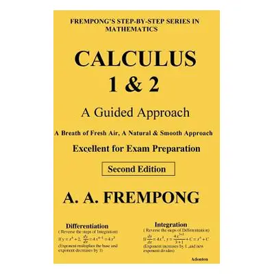 "Calculus 1 & 2: A Guided Approach" - "" ("Frempong A. a.")