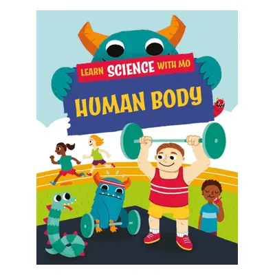 "Learn Science with Mo: Human Body" - "" ("Mason Paul")