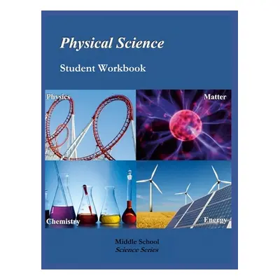 "Physical Science: Student Workbook, 7th Edition: Middle School Science Series" - "" ("Skirbst H