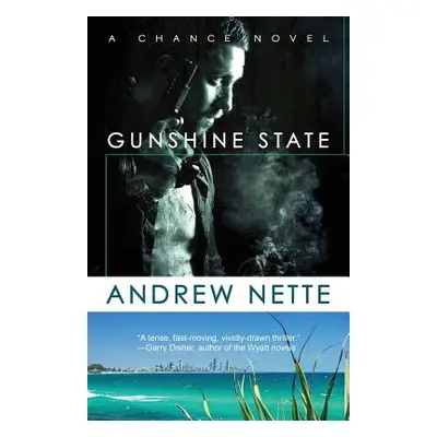 "Gunshine State" - "" ("Nette Andrew")