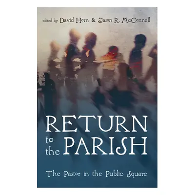 "Return to the Parish" - "" ("Horn David")