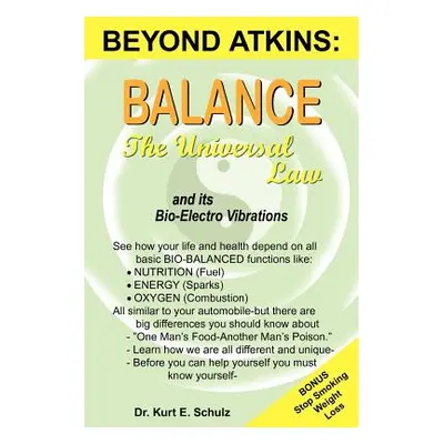 "Balance - The Universal Law: And Its Bio-Electro Vibrations" - "" ("Schulz Kurt E.")