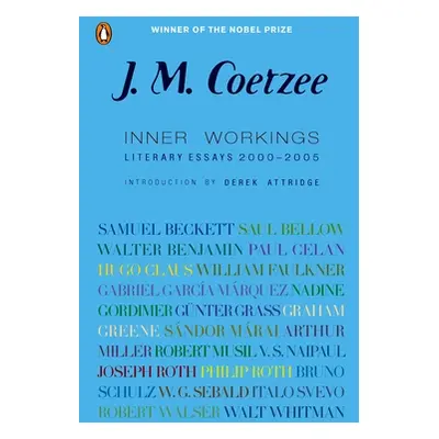 "Inner Workings: Literary Essays 2000-2005" - "" ("Coetzee J. M.")