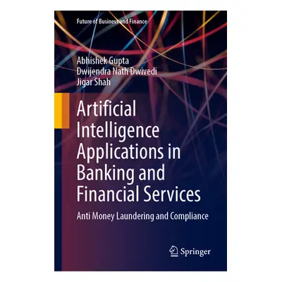 "Artificial Intelligence Applications in Banking and Financial Services: Anti Money Laundering a