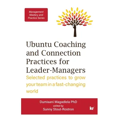 "Management Mastery Series: Ubuntu Coaching and Connection Practices for Leader-Managers: Select