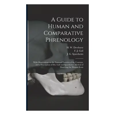 "A Guide to Human and Comparative Phrenology: With Observations on the National Varieties of the