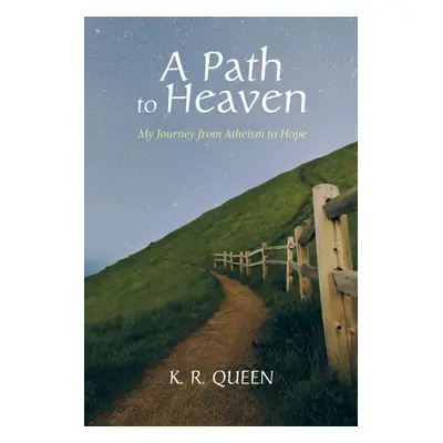 "A Path to Heaven" - "" ("Queen K. R.")