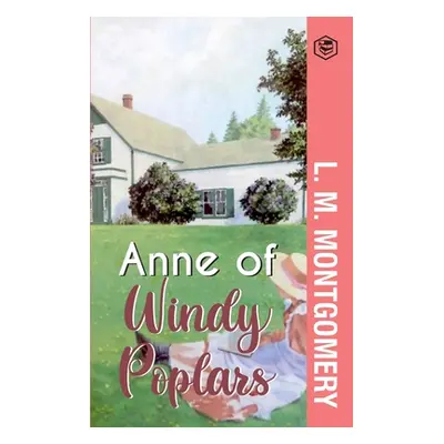 "Anne of Windy Poplars" - "" ("Montgomery L. M.")