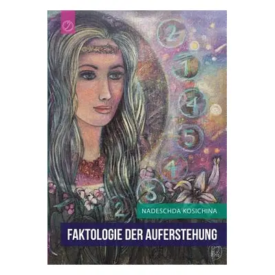 "Faktologie der Auferstehung" - "" ("Kosichina Nadeschda")