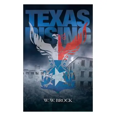 "Texas Rising" - "" ("Brock W. W.")