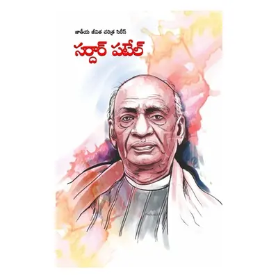 "Sardar Patel in Telugu (సర్దార్ పటేల్)" - "" ("Meena Agarwal")