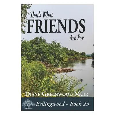 "That's What Friends Are For" - "" ("Greenwood Muir Diane")