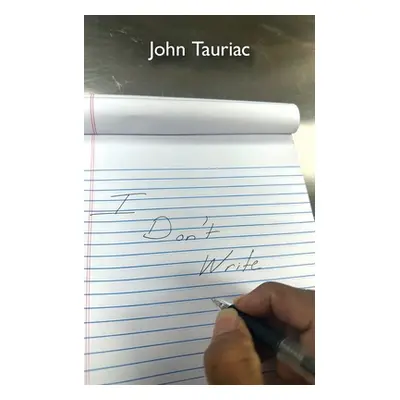 "I Don't Write" - "" ("Tauriac John")