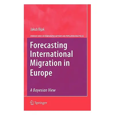 "Forecasting International Migration in Europe: A Bayesian View" - "" ("Bijak Jakub")