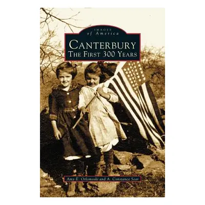 "Canterbury: The First 300 Years" - "" ("Orlomoski Amy E.")