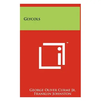 "Glycols" - "" ("Curme George Oliver Jr.")