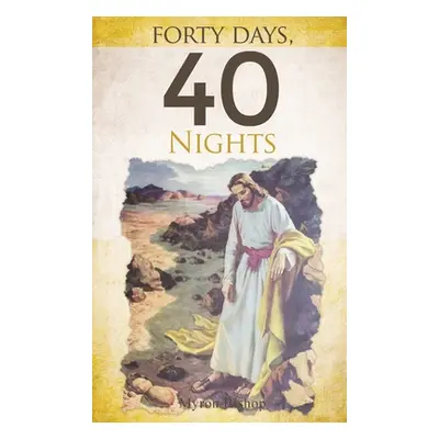 "Forty Days, 40 Nights" - "" ("Bishop Myron")