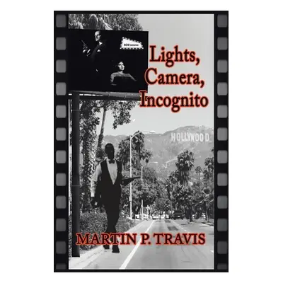 "Lights, Camera, Incognito" - "" ("Travis Martin P.")