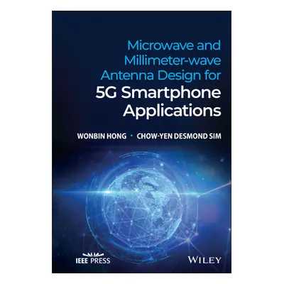 "Microwave and Millimeter-Wave Antenna Design for 5g Smartphone Applications" - "" ("Hong Wonbin