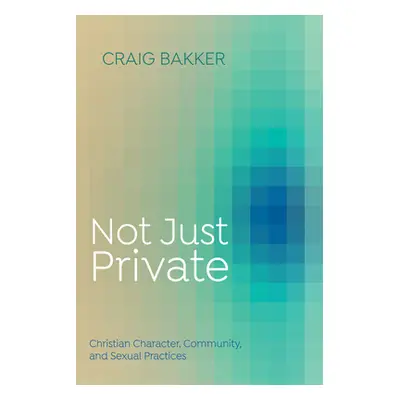 "Not Just Private" - "" ("Bakker Craig")