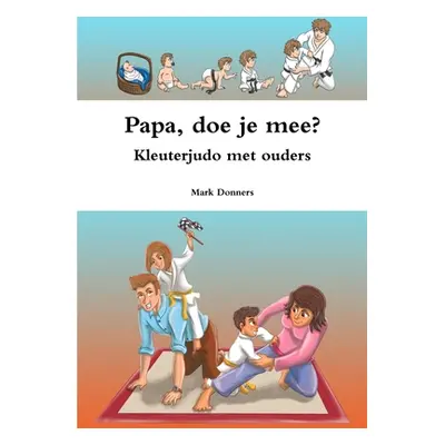 "Papa, doe je mee? - Kleuterjudo met ouders" - "" ("Donners Mark")