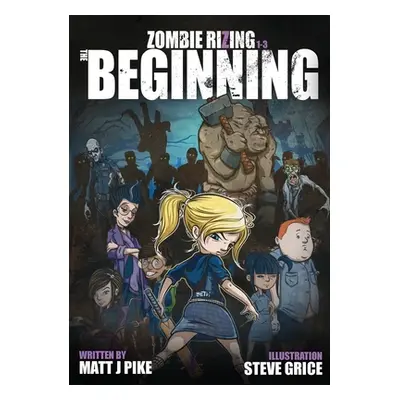 "Zombie RiZing: The Beginning" - "" ("Pike Matt J.")