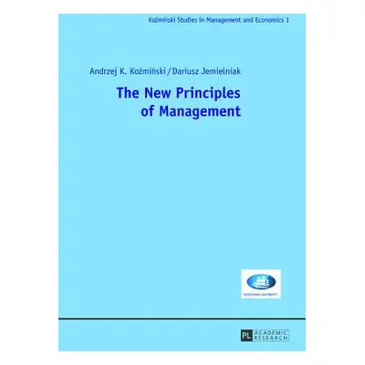 "The New Principles of Management" - "" ("Kozminski Andrzej")